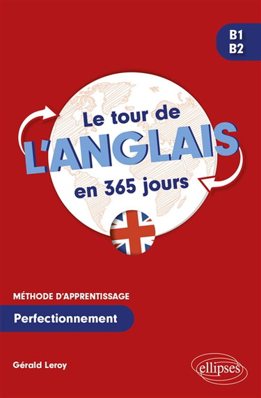 Couverture de Le tour de l'anglais en 365 jours, méthode d'apprentissage, B1-B2 : perfectionnement