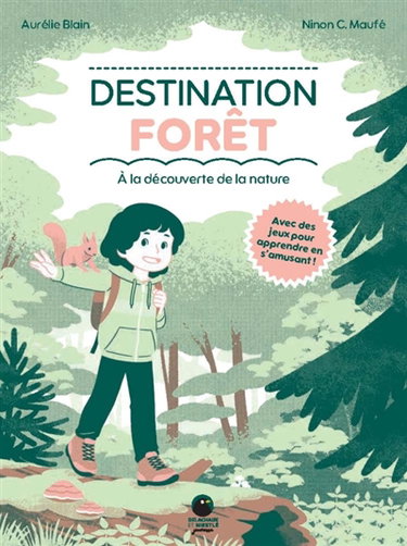 Couverture de Destination forêt : à la découverte de la nature