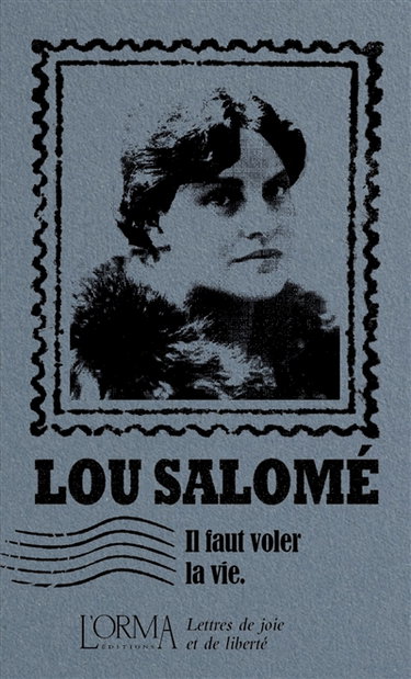 Couverture de Il faut voler la vie : lettres de joie et de liberté