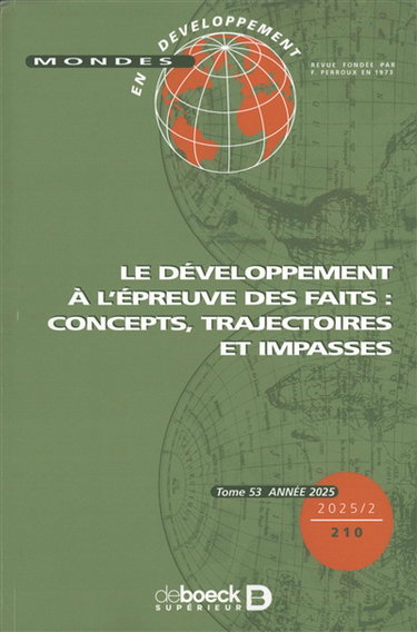 Couverture de Mondes en développement, n° 210. Le développement à l'épreuve des faits : concepts, trajectoires et impasses