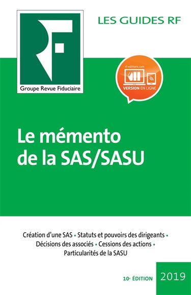 Couverture de Le mémento de la SAS, SASU : juridique, fiscal et social : création d'une SAS, statuts et pouvoirs des dirigeants, décisions des associés, cessions des actions, particularités de la SASU