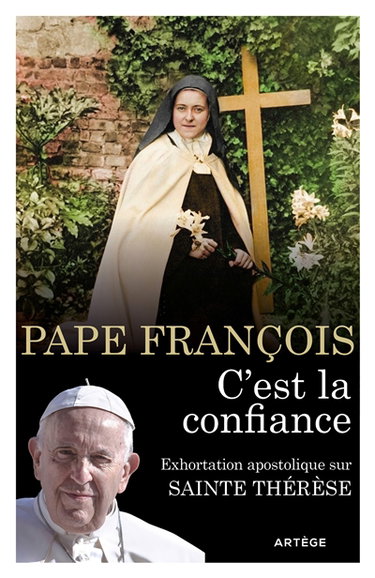 Couverture de C'est la confiance : exhortation apostolique sur sainte Thérèse