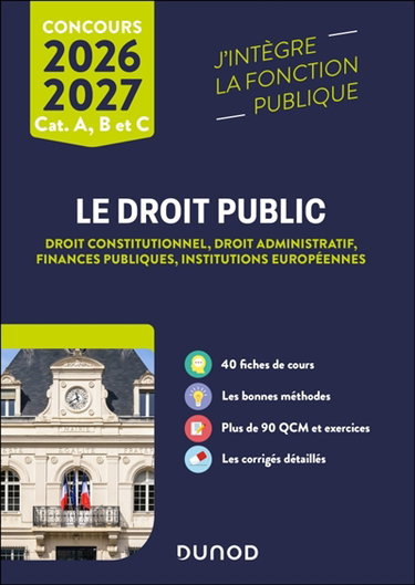 Couverture de Le droit public 2026-2027 : droit constitutionnel, droit administratif, finances publiques, institutions européennes : concours cat. A, B et C