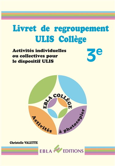 Couverture de Livret de regroupement Ulis collège 3e : activités individuelles ou collectives pour le dispositif Ulis