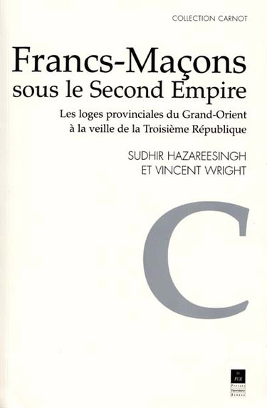 Couverture de Francs-maçons sous le second Empire : les loges provinciales du Grand Orient à la veille de la troisième République