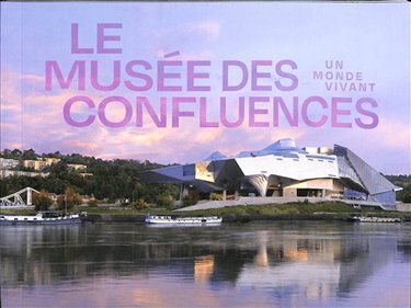 Couverture de Le musée des Confluences : un monde vivant