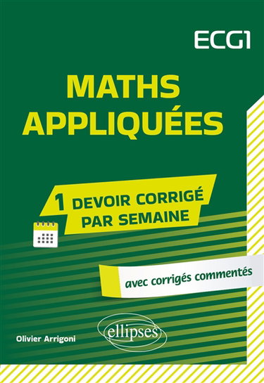 Couverture de Maths appliquées ECG1 : avec corrigés commentés