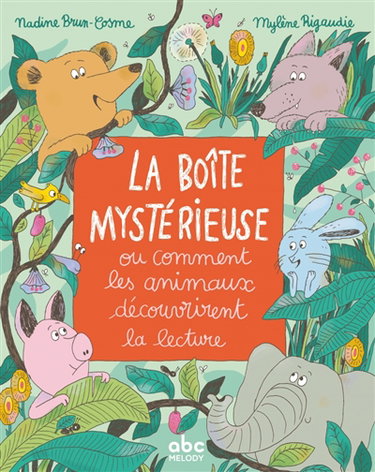 Couverture de La boîte mystérieuse ou Comment les animaux découvrirent la lecture