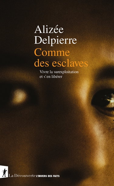 Couverture de Comme des esclaves : vivre la surexploitation et s'en libérer