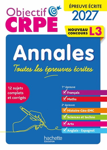 Couverture de Objectif CRPE 2027 : annales : toutes les épreuves écrites, L3