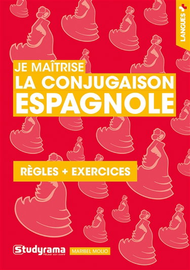 Couverture de Je maîtrise la conjugaison espagnole : règles + exercices