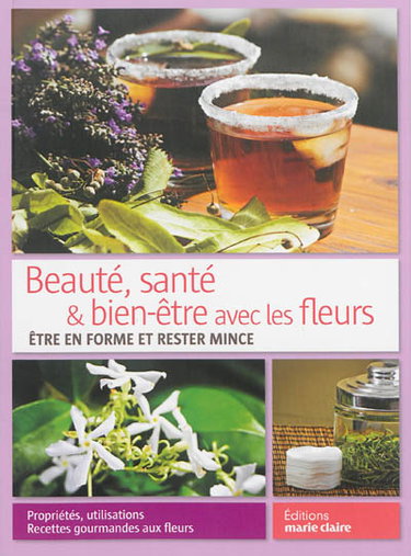 Couverture de Beauté, santé & bien-être avec les fleurs : être en forme et rester mince
