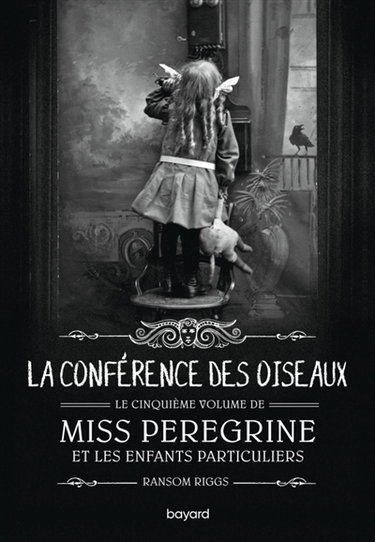 Couverture de Miss Peregrine et les enfants particuliers. Vol. 5. La conférence des oiseaux