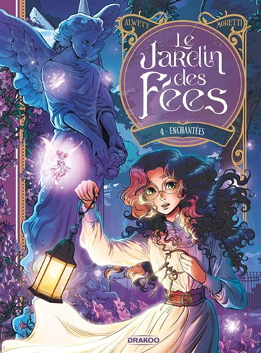 Couverture de Le jardin des fées. Vol. 4. Enchantées