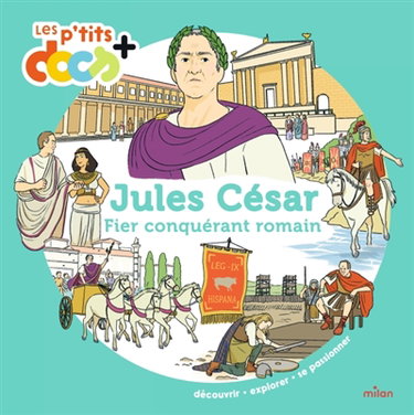 Couverture de Jules César : fier conquérant romain