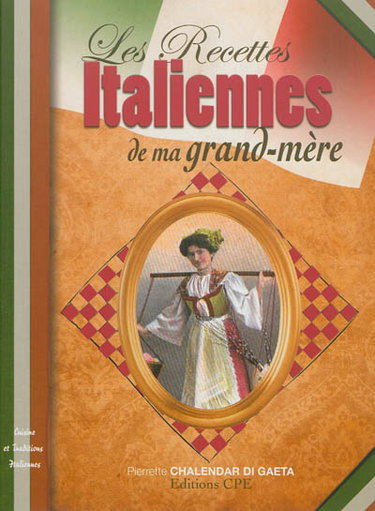 Couverture de Les recettes italiennes de ma grand-mère : cuisine et traditions italiennes