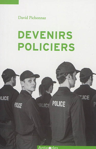 Couverture de Devenir policiers : une socialisation professionnelle en contrastes