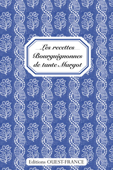 Couverture de Les recettes bourguignonnes de tante Margot