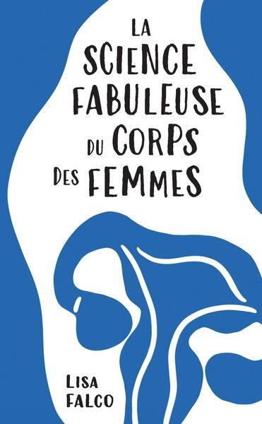 Couverture de La science fabuleuse du corps des femmes