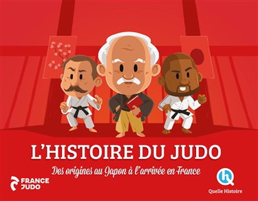 Couverture de L'histoire du judo : des origines au Japon à l'arrivée en France