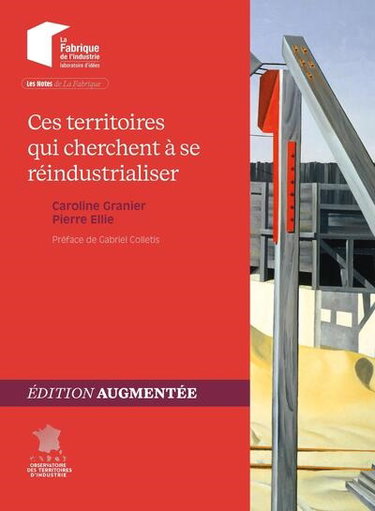 Couverture de Ces territoires qui cherchent à se réindustrialiser