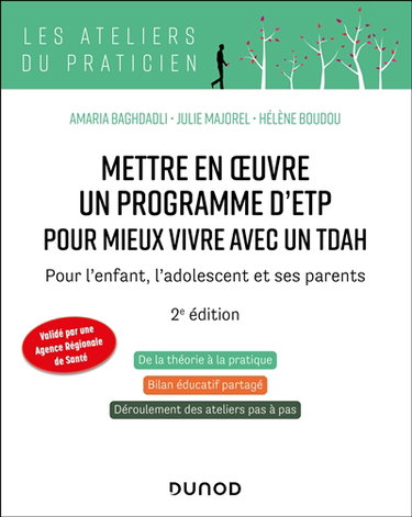 Couverture de Mettre en oeuvre un programme d'ETP pour mieux vivre avec un TDAH : pour l'enfant, l'adolescent et ses parents