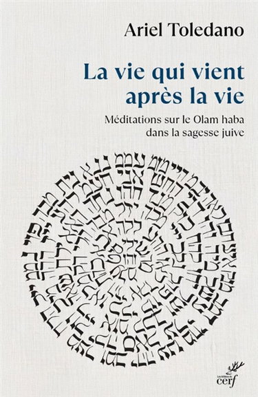 Couverture de La vie qui vient après la vie : méditations sur le Olam haba dans la sagesse juive