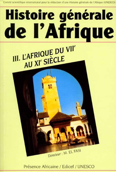 Couverture de Histoire générale de l'Afrique. Vol. 3. L'Afrique du VIIe au XIe siècle