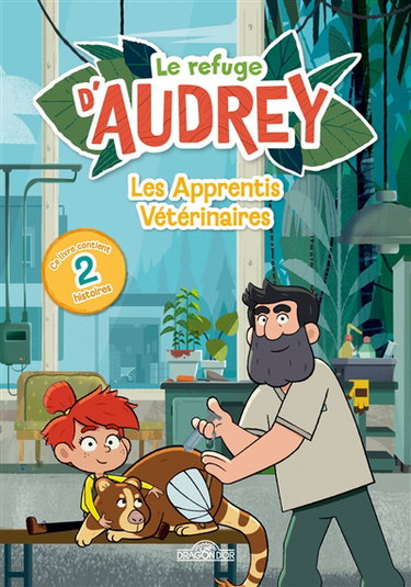 Couverture de Le refuge d'Audrey. Les apprentis vétérinaires