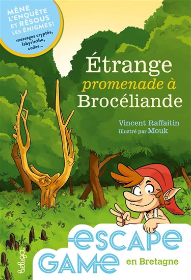 Couverture de Etrange promenade à Brocéliande : mène l'enquête et résous les énigmes ! : messages cryptés, labyrinthes, codes...