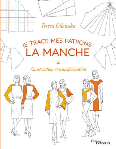 Couverture de Je trace mes patrons : construction et transformation. La manche