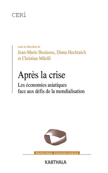 Couverture de Après la crise : les économies asiatiques face aux défis de la mondialisation