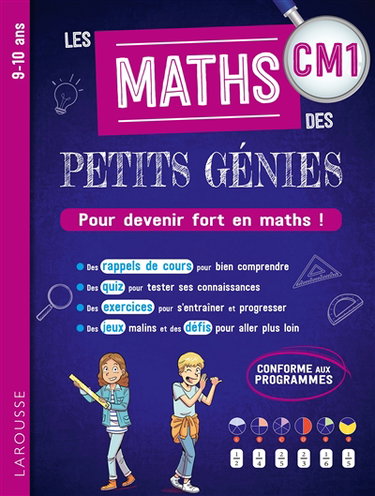 Couverture de Les maths des petits génies CM1, 9-10 ans : pour devenir fort en maths ! : conforme aux programmes