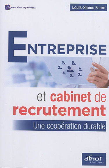 Couverture de Entreprise et cabinet de recrutement : une coopération durable