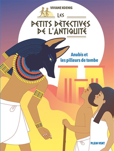 Couverture de Les petits détectives de l'Antiquité. Vol. 3. Anubis et les pilleurs de tombes