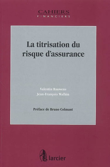 Couverture de La titrisation du risque d'assurance
