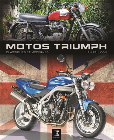 Couverture de Motos Triumph : classiques et modernes