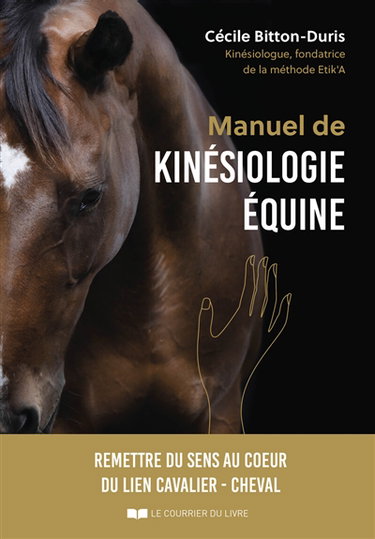Couverture de Manuel de kinésiologie équine : remettre du sens au coeur du lien cavalier-cheval