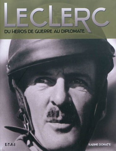 Couverture de Leclerc : du héros de guerre au diplomate