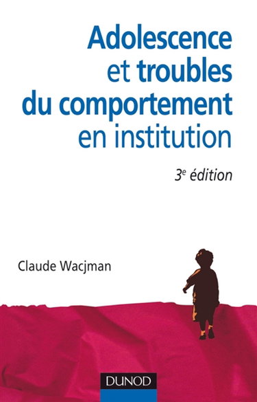 Couverture de Adolescence et troubles du comportement en institution