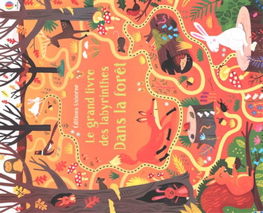 Couverture de Le grand livre des labyrinthes. Dans la forêt