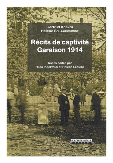 Couverture de Récits de captivité : Garaison 1914