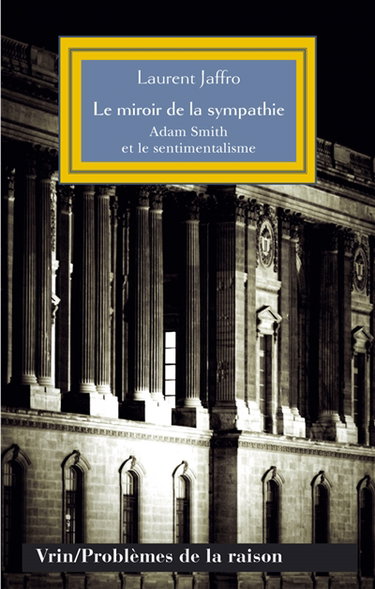 Couverture de Le miroir de la sympathie : Adam Smith et le sentimentalisme