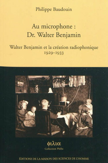 Couverture de Au microphone, Dr Walter Benjamin : Walter Benjamin et la création radiophonique, 1929-1933
