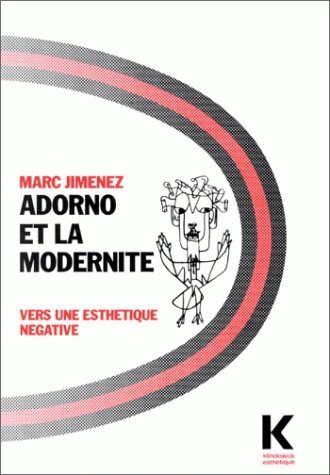 Couverture de Adorno et la modernité : vers une esthétique négative