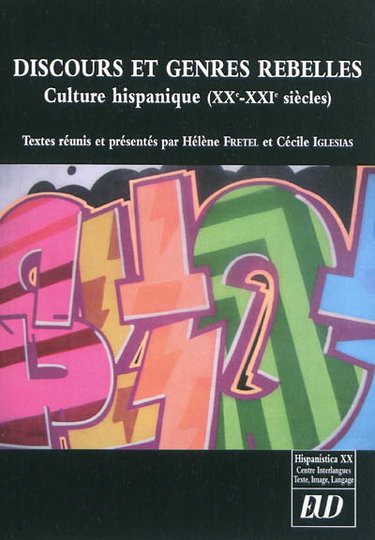 Couverture de Hispanistica XX, n° 28. Discours et genres rebelles : culture hispanique (XXe-XXIe siècles)