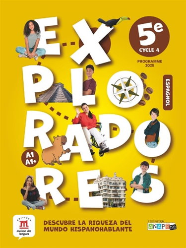 Couverture de Exploradores, espagnol 5e, cycle 4 : programme 2025 : descubre la riqueza del mundo hispanohablante