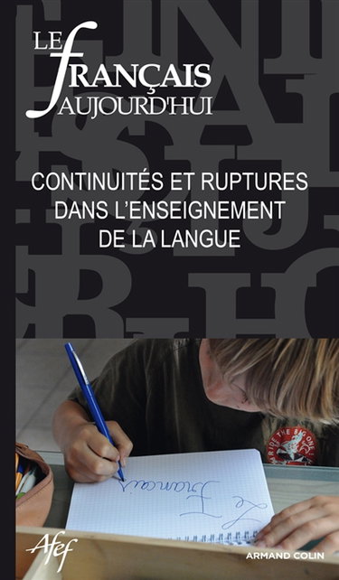 Couverture de Français aujourd'hui (Le), n° 173. Continuités et ruptures dans l'enseignement de la langue