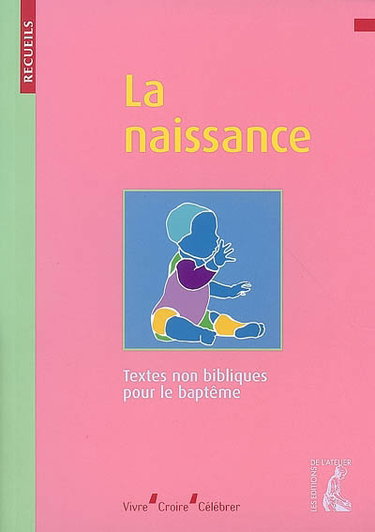 Couverture de La naissance : textes non bibliques pour le baptême