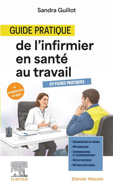 Couverture de Guide pratique de l'infirmier en santé du travail : de l'IDE à l'IDEST : apprendre, prévenir, agir